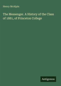 Cover The Messenger. A History of the Class of 1881, of Princeton College