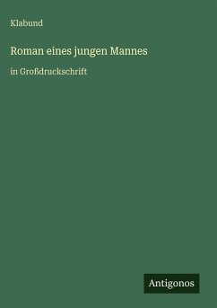 Roman eines jungen Mannes - Klabund