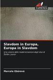 Slavdom in Europa, Europa in Slavdom