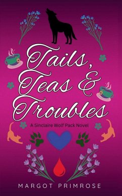 Tails, Teas & Troubles - Primrose, Margot