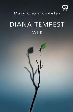 Diana Tempest Vol. II - Cholmondeley, Mary