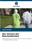 Der Verlust der Bescheidenheit Der Verlust der Bescheidenheit