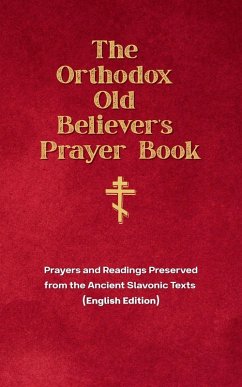 The Orthodox Old Believer's Prayer Book - Holdings, Usolts