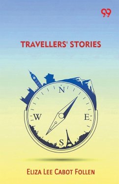 Travellers' Stories - Follen, Eliza Lee Cabot