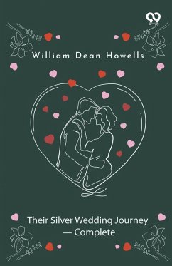 Their Silver Wedding Journey - Complete - Howells, William Dean