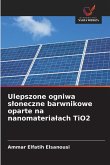 Ulepszone ogniwa s¿oneczne barwnikowe oparte na nanomateria¿ach TiO2