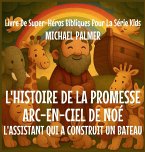 L'Histoire De La Promesse Arc-En-Ciel De Noé