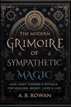 Cover The Modern Grimoire of Sympathetic Magic - 1000+ Charms and Modern Rituals for Healing, Love, Prosperity, Protection and More