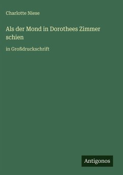 Als der Mond in Dorothees Zimmer schien - Niese, Charlotte