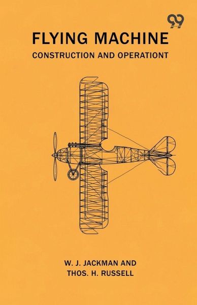 Flying Machine Construction And Operation Flying Machine Construction And Operation