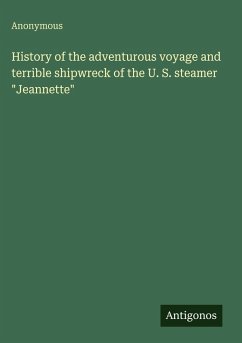 Cover History of the adventurous voyage and terrible shipwreck of the U. S. steamer 