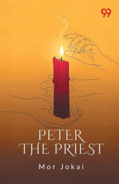 Peter The Priest - Jokai, Mor