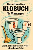 Das ultimative Klobuch für Manager Das ultimative Klobuch für Manager
