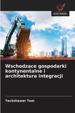 Cover Wschodz¿ce gospodarki kontynentalne i architektura integracji