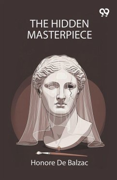 The Hidden Masterpiece - Balzac, Honore de