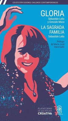 Gloria + La Sagrada Familia - Lelio, Sebastián; Maza, Gonzalo