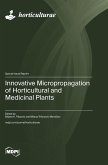 Innovative Micropropagation of Horticultural and Medicinal Plants