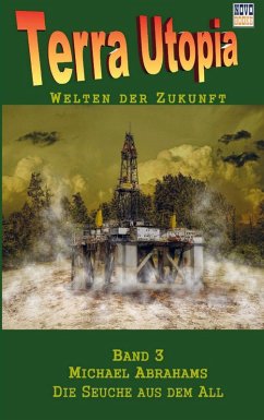 Die Seuche aus dem All - Abrahams, Michael Die Seuche aus dem All - Abrahams, Michael