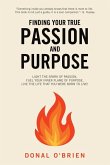 Finding Your True Passion and Purpose