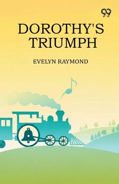 Dorothy's Triumph - Raymond, Evelyn Dorothy's Triumph - Raymond, Evelyn