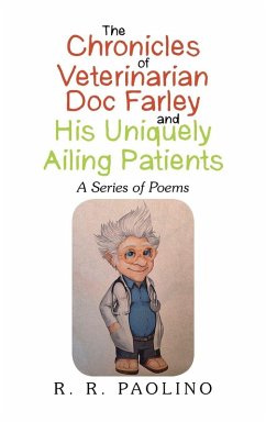 Cover THE CHRONICLES OF VETERINARIAN DOC FARLEY AND HIS UNIQUELY AILING PATIENTS