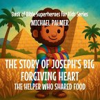 The Story Of Joseph's Big Forgiving Heart