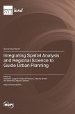 Integrating Spatial Analysis and Regional Science to Guide Urban Planning