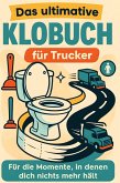 Das ultimative Klobuch für Trucker