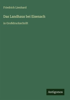 Das Landhaus bei Eisenach - Lienhard, Friedrich