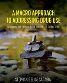 A Macro Approach to Addressing Drug Use
