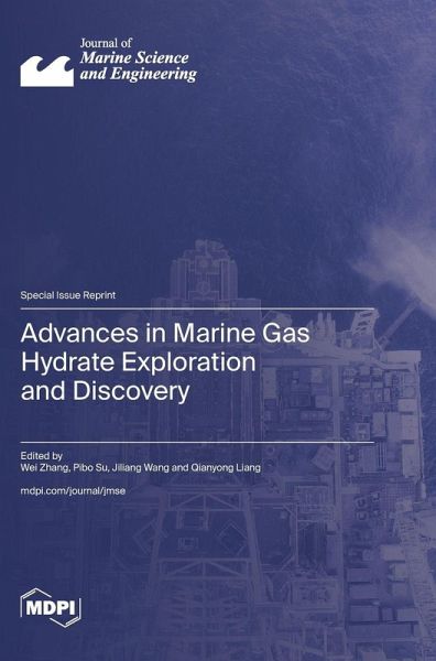 Advances in Marine Gas Hydrate Exploration and Discovery Advances in Marine Gas Hydrate Exploration and Discovery