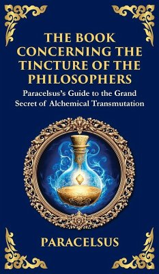 The Book Concerning the Tincture of The Philosophers - Paracelsus