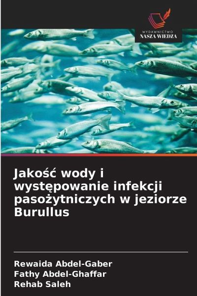 Jako¿¿ wody i wyst¿powanie infekcji paso¿ytniczych w jeziorze Burullus Jako¿¿ wody i wyst¿powanie infekcji paso¿ytniczych w jeziorze Burullus