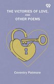 The Victories Of Love, And Other Poems