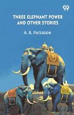 Three Elephant Power And Other Stories Three Elephant Power And Other Stories