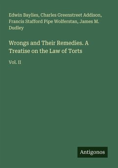 Cover Wrongs and Their Remedies. A Treatise on the Law of Torts