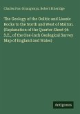 The Geology of the Oolitic and Liassic Rocks to the North and West of Malton. (Explanation of the Quarter Sheet 96 S.E., of the One-inch Geological Survey Map of England and Wales) The Geology of the Oolitic and Liassic Rocks to the North and West of Malton. (Explanation of the Quarter Sheet 96 S.E., of the One-inch Geological Survey Map of England and Wales)