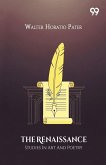 The Renaissance Studies In Art And Poetry The Renaissance Studies In Art And Poetry