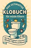 Das ultimative Klobuch für müde Eltern