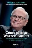 Cómo piensa Warren Buffett Cómo piensa Warren Buffett