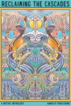 Reclaiming the Cascades - Publishing, Hawkeye; Priest, Rena; Briggs, Kara