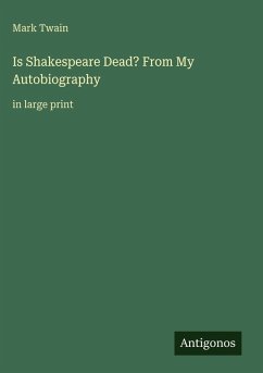 Is Shakespeare Dead? From My Autobiography - Twain, Mark