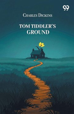 Tom Tiddler's Ground - Dickens, Charles Tom Tiddler's Ground - Dickens, Charles