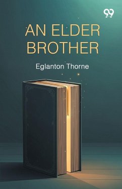 An Elder Brother - Thorne, Eglanton An Elder Brother - Thorne, Eglanton