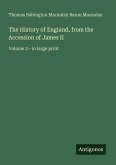 The History of England, from the Accession of James II