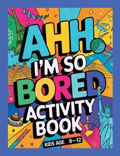 Cover Ahh I'm so bored Activity Book Kids Age 8-12
