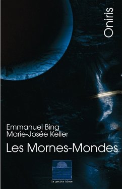 Les Mornes-Mondes - Bing, Emmanuel; Keller, Marie-Josée