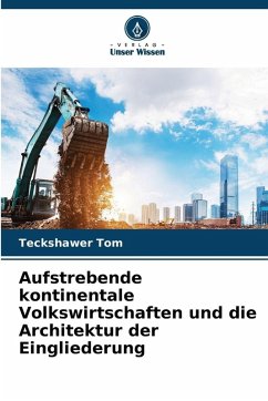 Cover Aufstrebende kontinentale Volkswirtschaften und die Architektur der Eingliederung