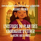 L'Histoire Du Plan Très Courageux D'Esther