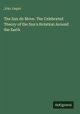 The Sun do Move. The Celebrated Theory of the Sun's Rotation Around the Earth